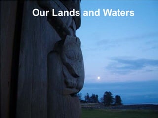Our Lands and Waters

 