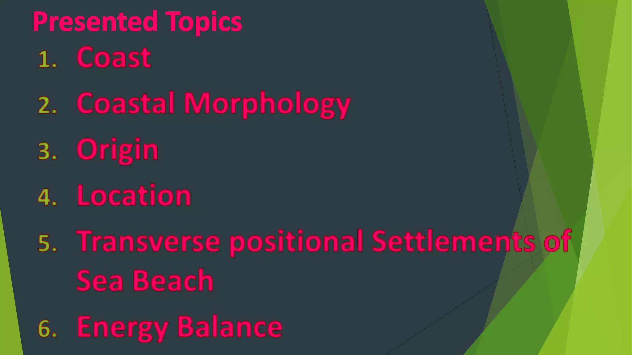 Coastal morphology, origin and transverse settlements of sea beach | PPT