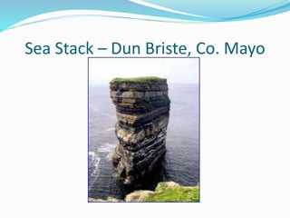 Sea Stack – Dun Briste, Co. Mayo
 