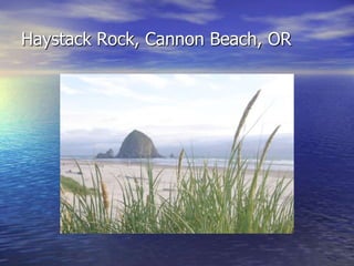 Haystack Rock, Cannon Beach, OR
 