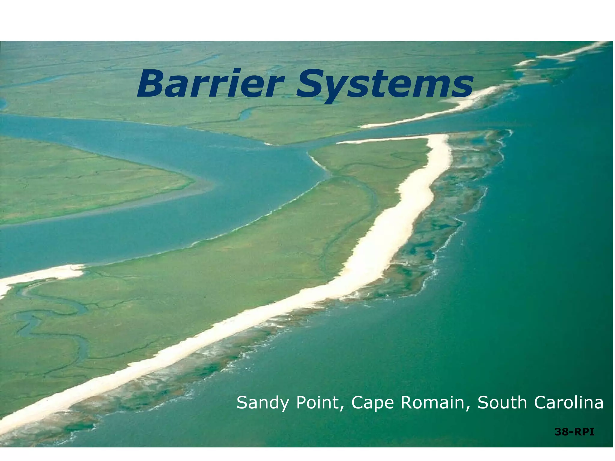 Barrier Systems Sandy Point, Cape Romain, South Carolina 38-RPI 