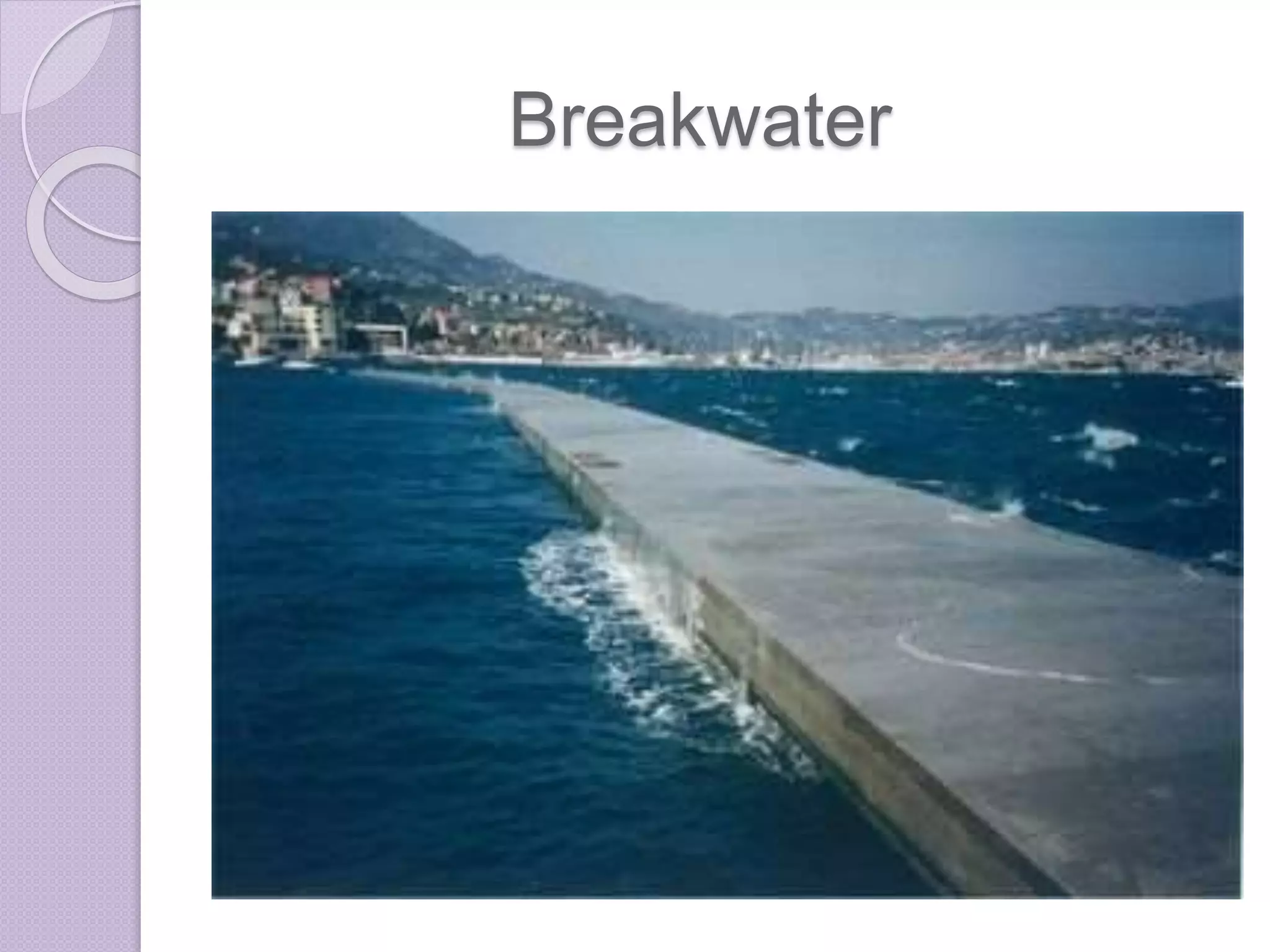 Breakwater
 