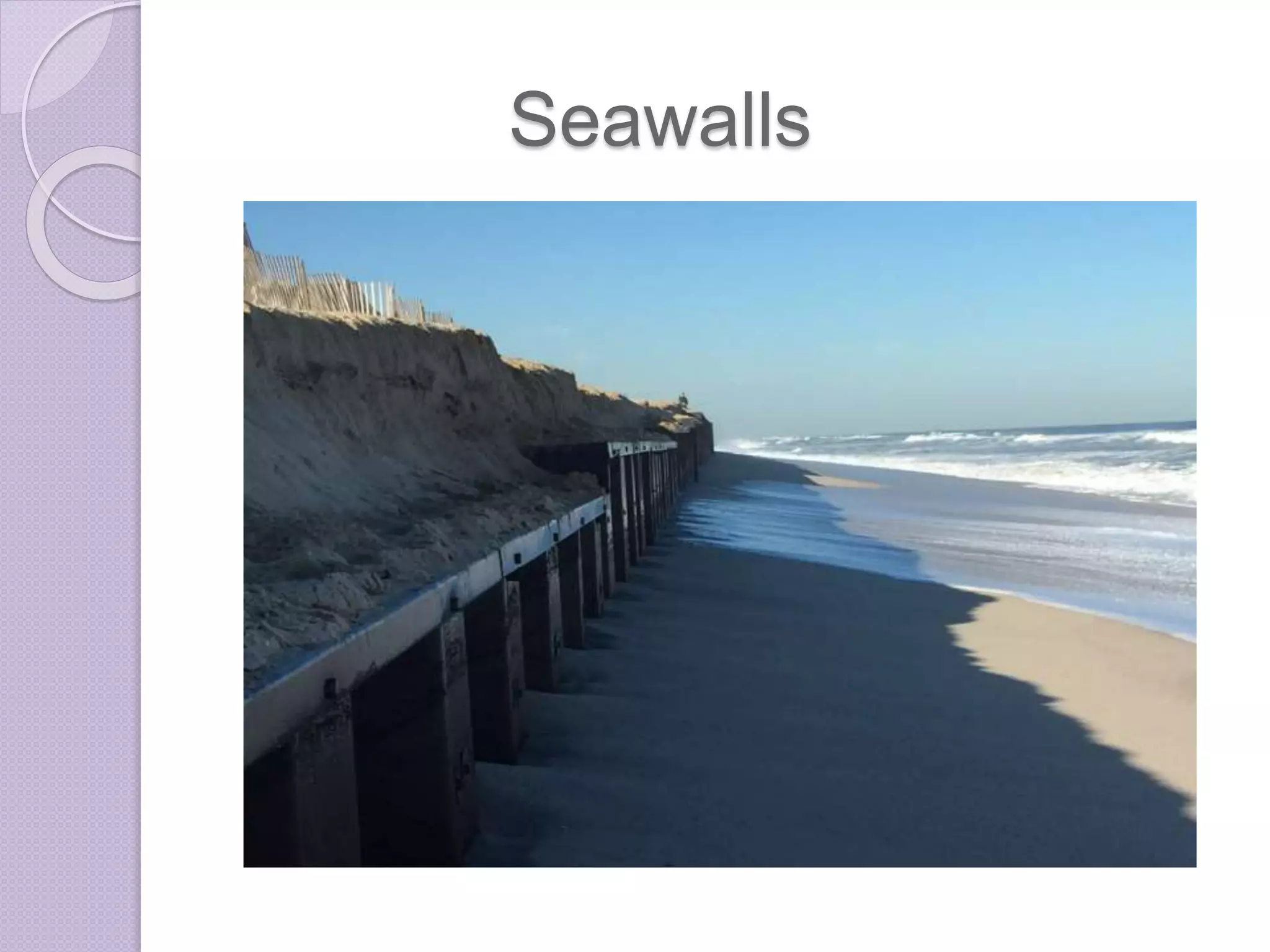 Seawalls
 