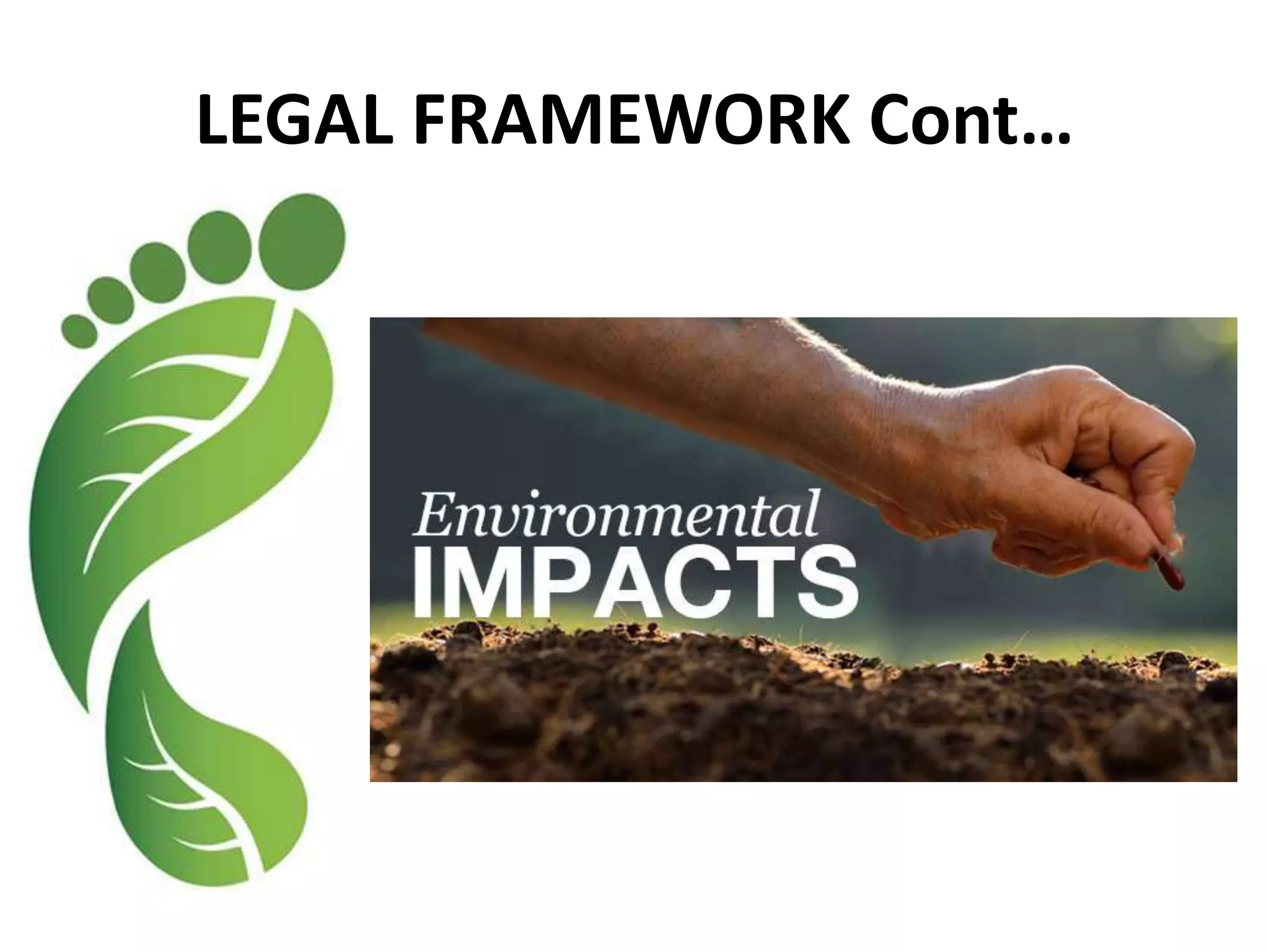 LEGAL FRAMEWORK Cont…
 