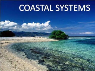 Coastal systems | PPTX