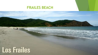 FRAILES BEACH
 