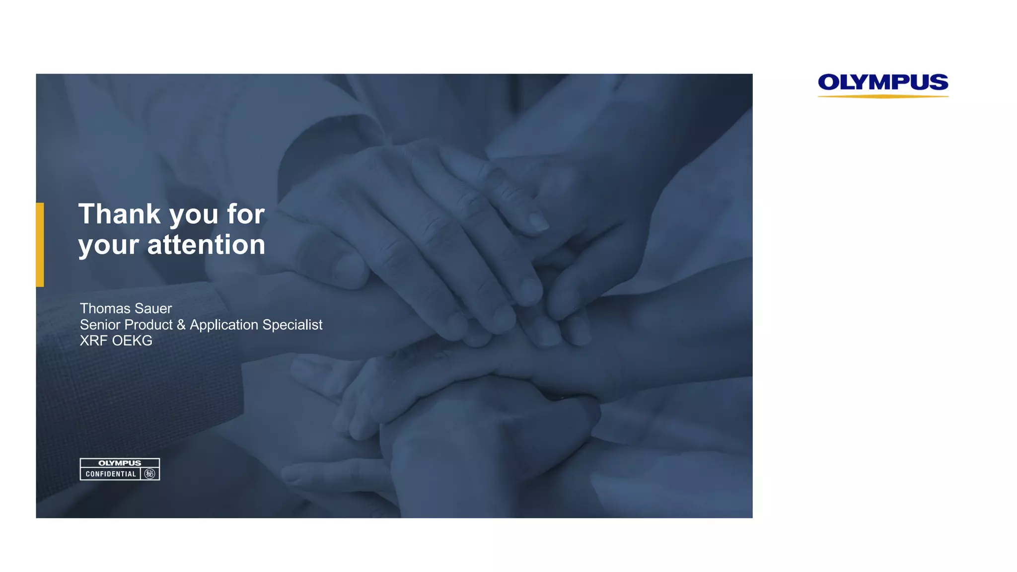 Thomas Sauer
Senior Product & Application Specialist
XRF OEKG
Thank you for
your attention
 