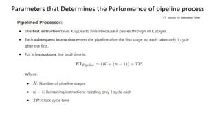 Parameters that Determines the Performance of pipeline process
 