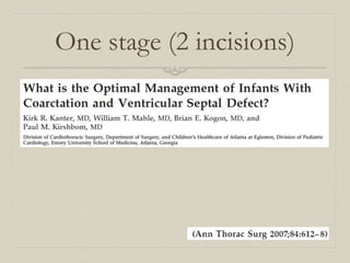 One stage (2 incisions) 
 