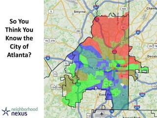 So You
Think You
Know the
City of
Atlanta?
 