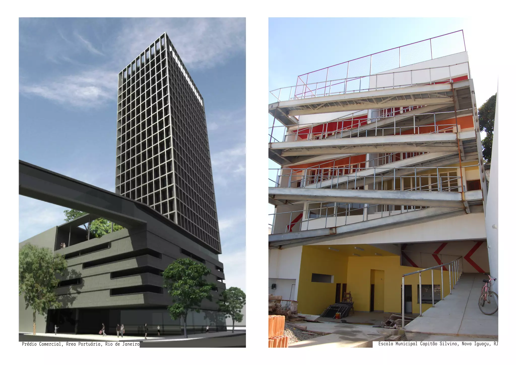 Prédio Comercial, Área Portuária, Rio de Janeiro Escola Municipal Capitão Silvino, Nova Iguaçu, RJ
 