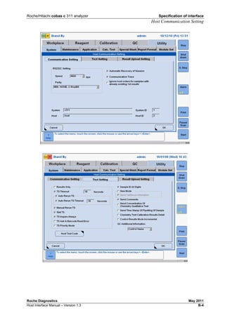 Roche/Hitachi cobas c 311 analyzer Specification of interface
Host Communication Setting
Roche Diagnostics May 2011
Host Interface Manual – Version 1.3 B-4
 