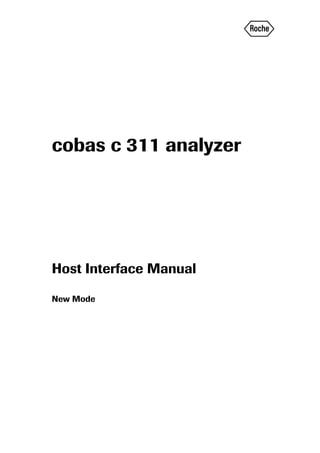 r
cobas c 311 analyzer
Host Interface Manual
New Mode
 