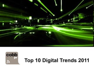 Top 10 Digital Trends 2011,[object Object]