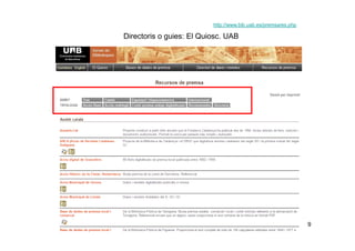 http://www.bib.uab.es/premsa/es.php

Directoris o guies: El Quiosc. UAB




                                              ...