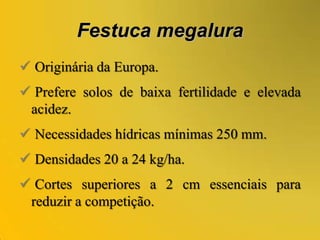  Densidade: 10 kg/ha.