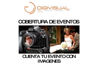 COBERTURA DE EVENTOS CUENTA TU EVENTO CON IMAGENES 