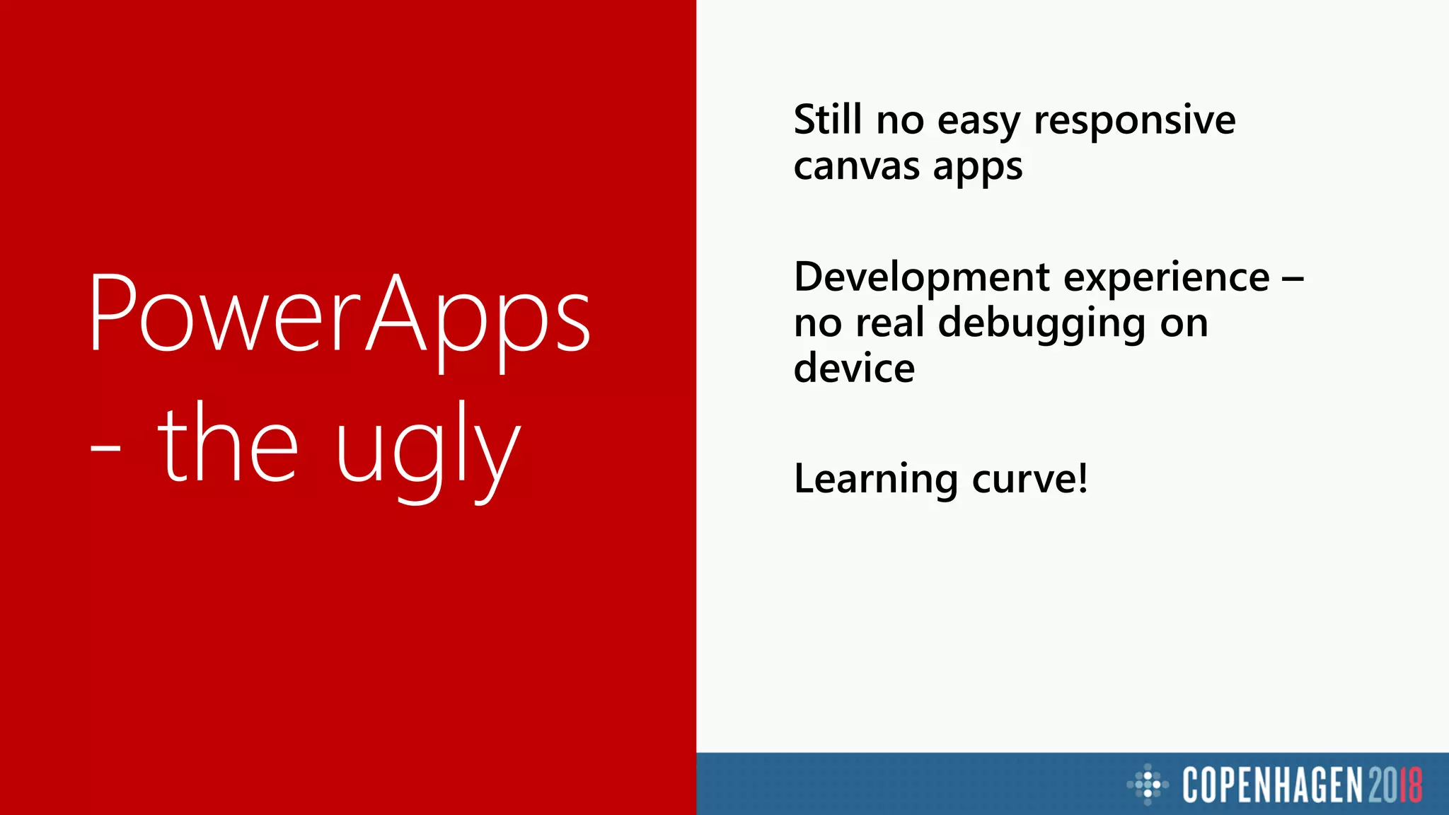 PowerApps
- the ugly
 