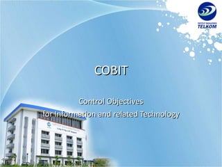 COBIT Control Objectives for Information and related Technology 