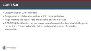  Latest version of COBIT standard
 Brings about a collaborative culture within the organization
 Helps meeting the needs, risks and benefits of all IT initiatives
 A COBIT 5.0 Certification not just prepares professionals for the global challenges to
the business IT process but also delivers substantial amount of expertise
information
COBIT 5.0
kentico software development companies
 