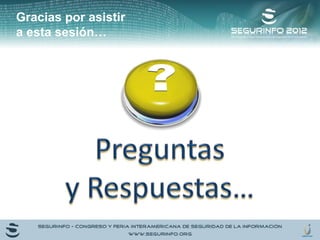 Gracias por asistir 
a esta sesión… 
 