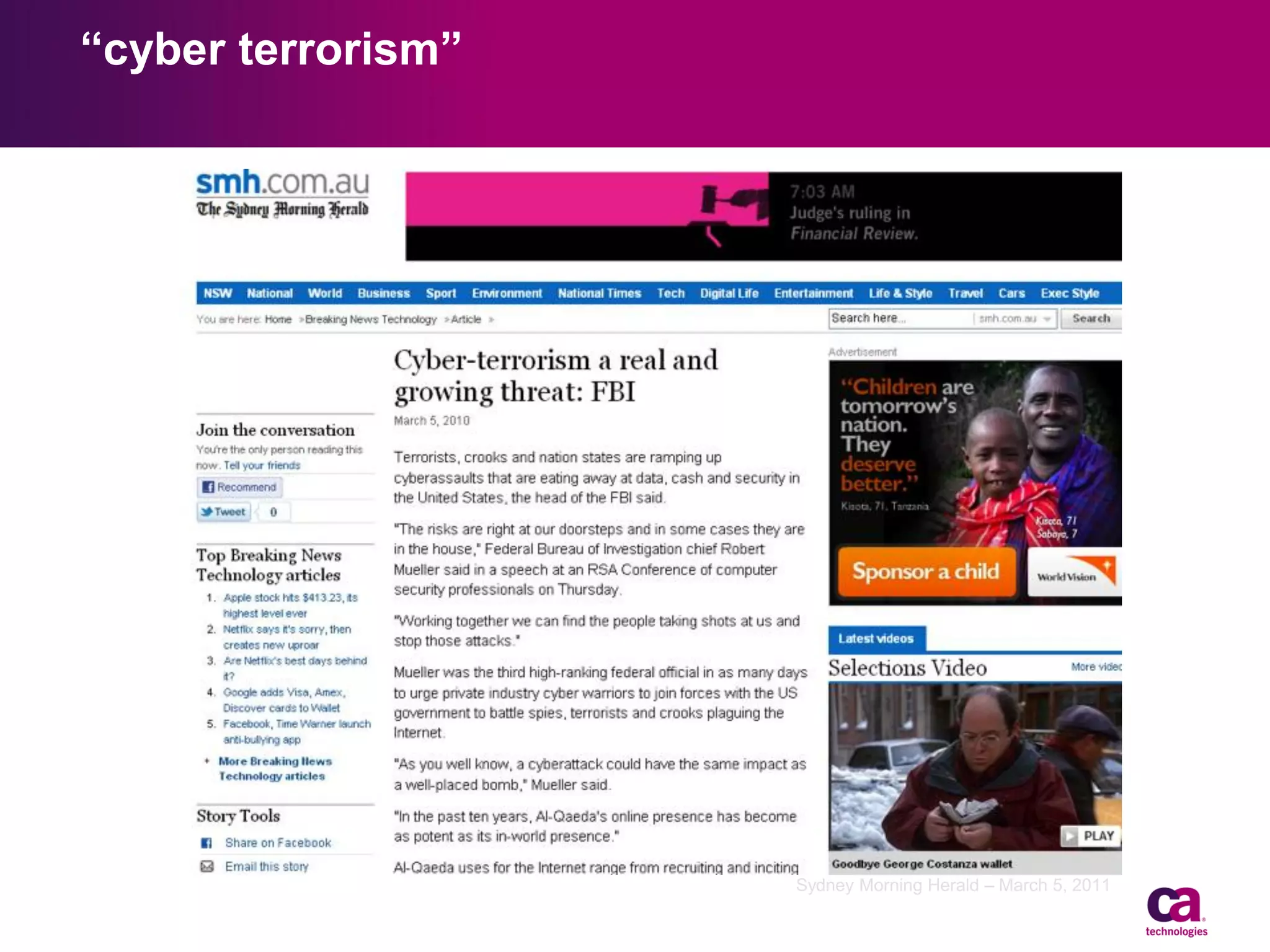“cyber terrorism”

Sydney Morning Herald – March 5, 2011

 