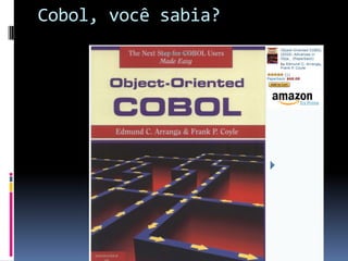 Cobol, você sabia?
 