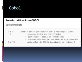 Cobol
 