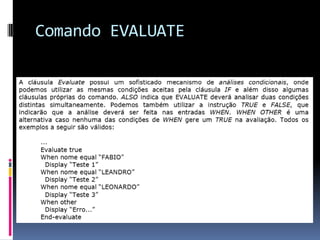 Comando EVALUATE
 