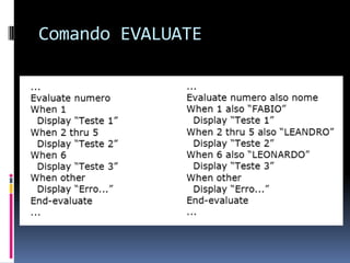 Comando EVALUATE
 