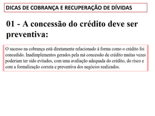 DICAS DE COBRANÇA E RECUPERAÇÃO DE DÍVIDAS
 