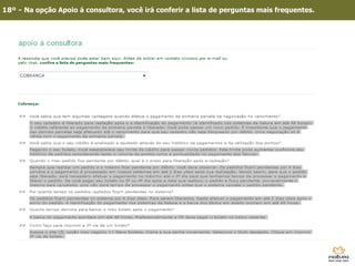 18º - Na opção Apoio á consultora, você irá conferir a lista de perguntas mais frequentes.




       3º - Clique em Site Consultoria
 