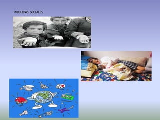 PROBLEMAS SOCIALES