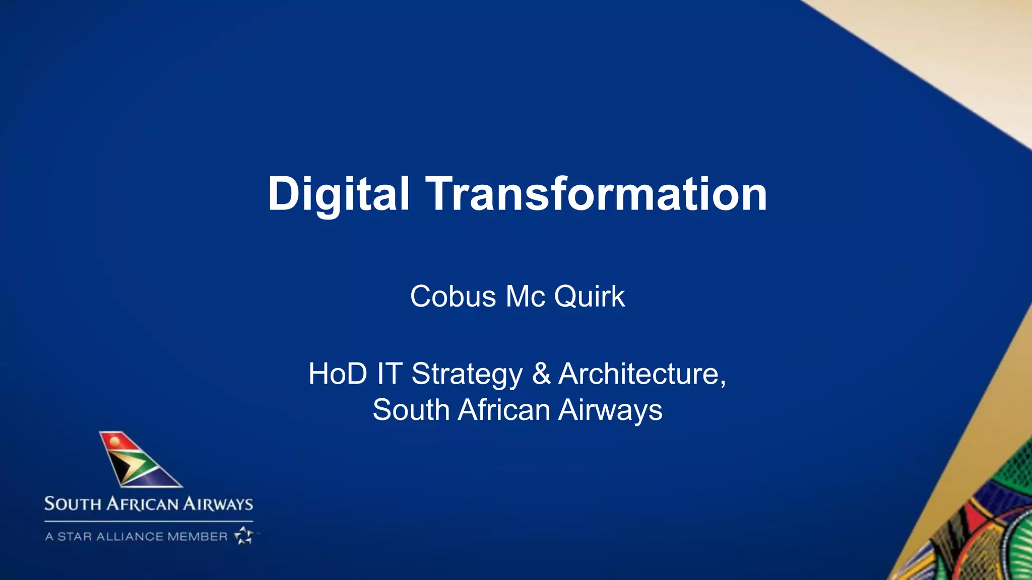 Smarter at every step the megatrends Cobus McQuirk, South African