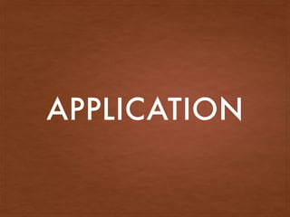 APPLICATION
 