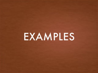 EXAMPLES
 