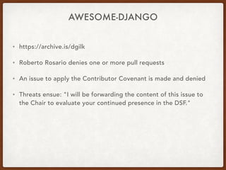 AWESOME-DJANGO
• https://archive.is/dgilk
• Roberto Rosario denies one or more pull requests
• An issue to apply the Contr...