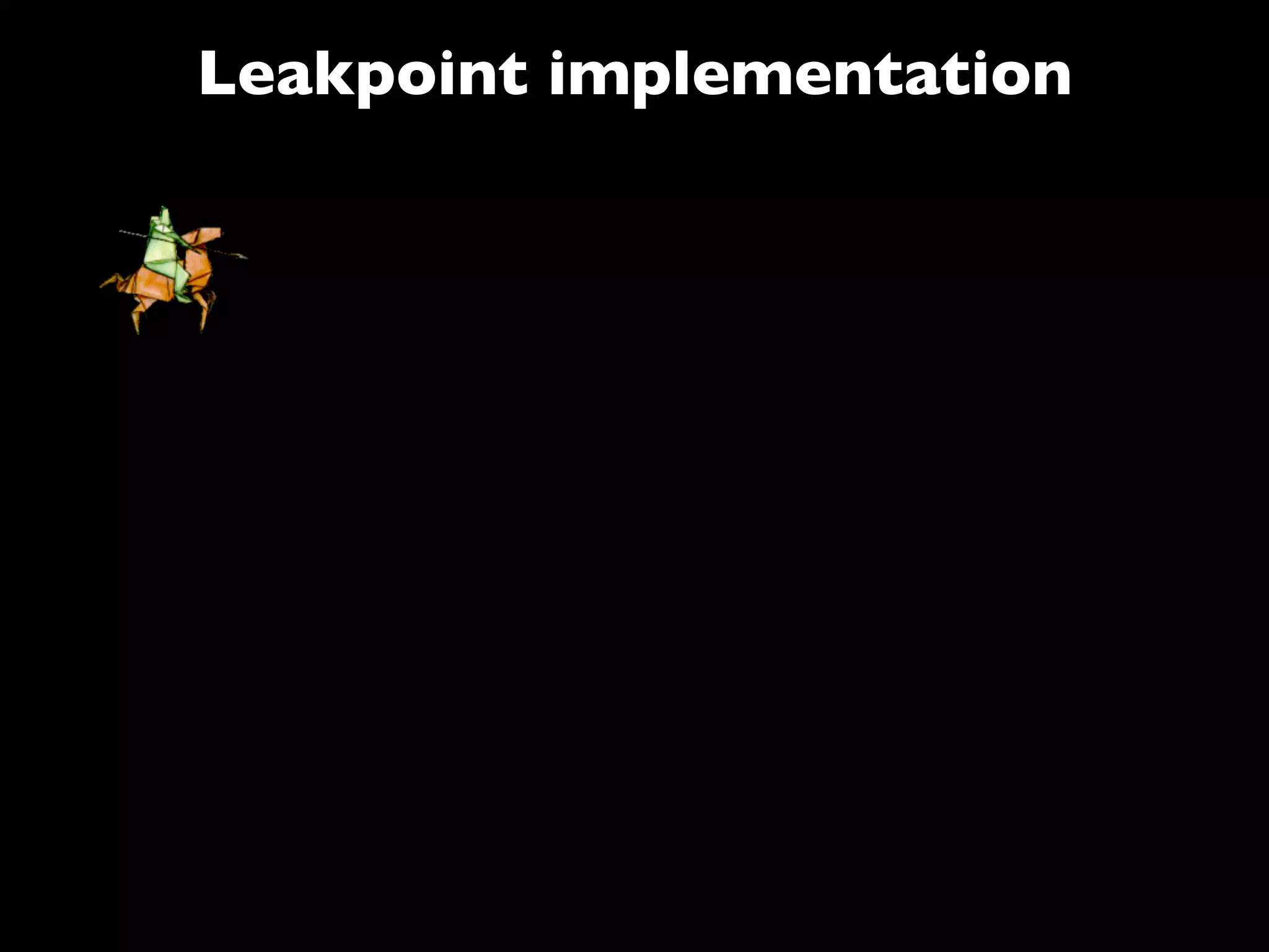 Leakpoint implementation
 