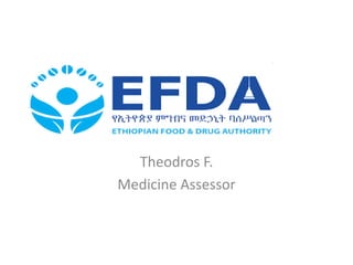 Theodros F.
Medicine Assessor
 