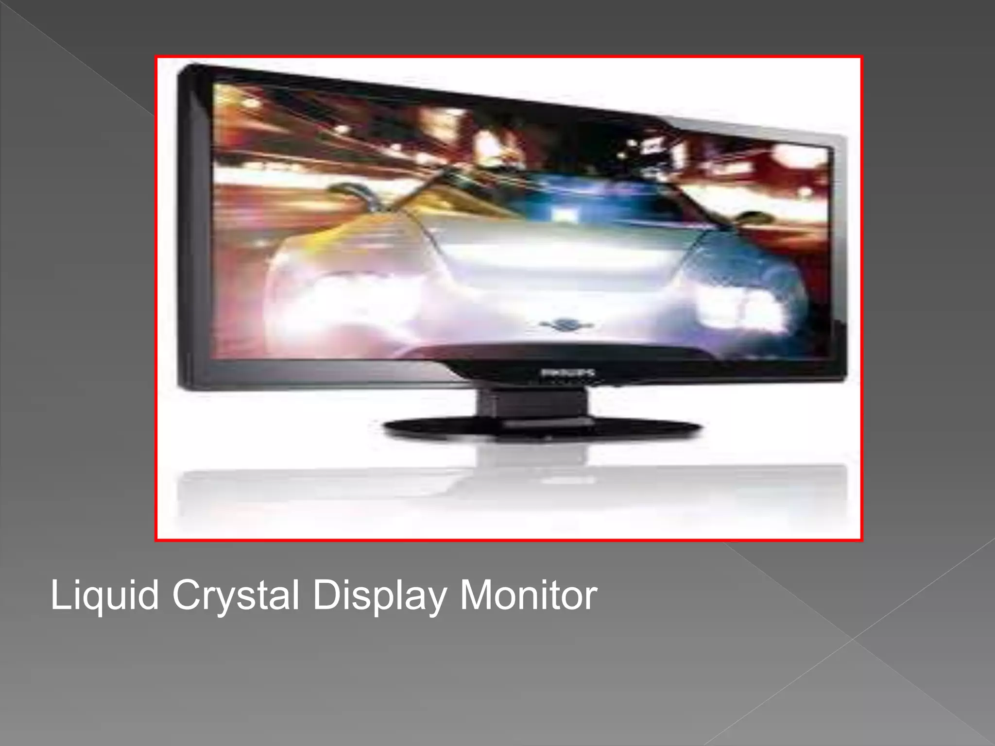 Liquid Crystal Display Monitor
 