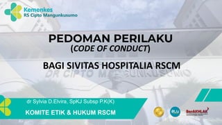 COC 2024 - Sylvia (1).pptx.pdf pedoman prilaku bagi sivitas hospital ...