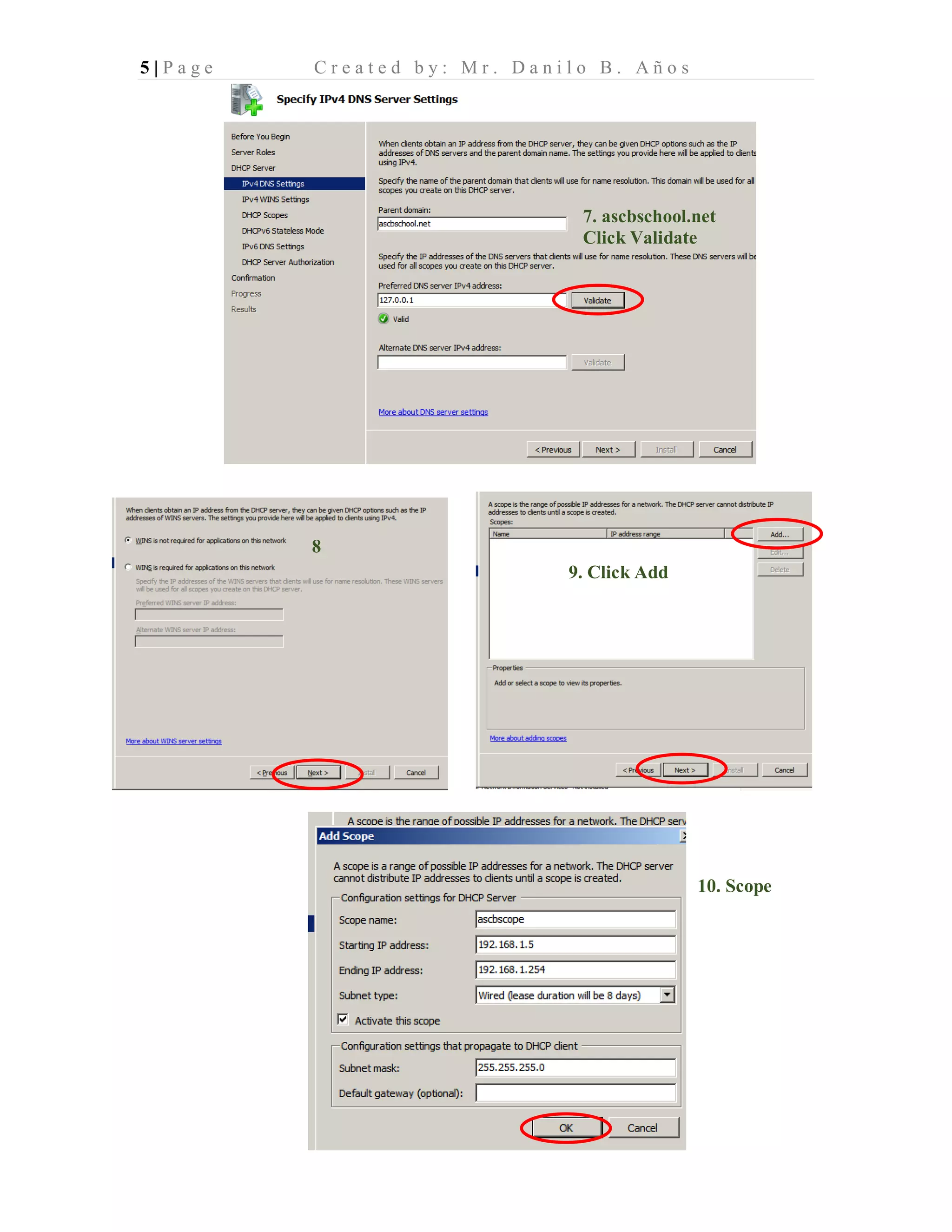 5 | P a g e C r e a t e d b y : M r . D a n i l o B . A ñ o s
7. ascbschool.net
Click Validate
8
9. Click Add
10. Scope
 
