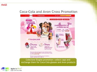 Coca-Cola and Avon Cross Promotion Colecione Elogios promotion: collect caps and  exchange them for Coca-Cola glasses and Avon products 