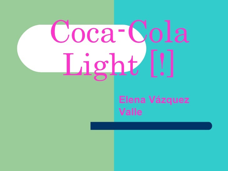 Coca Cola Light [!]