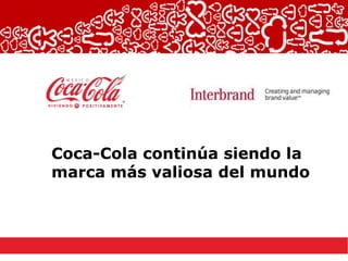 Coca-Cola continúa siendo la marca más valiosa del mundo  