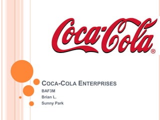 Coca-Cola Enterprises BAF3M Brian L. Sunny Park 