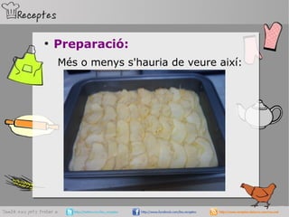 ●
Preparació:
Més o menys s'hauria de veure així:
 