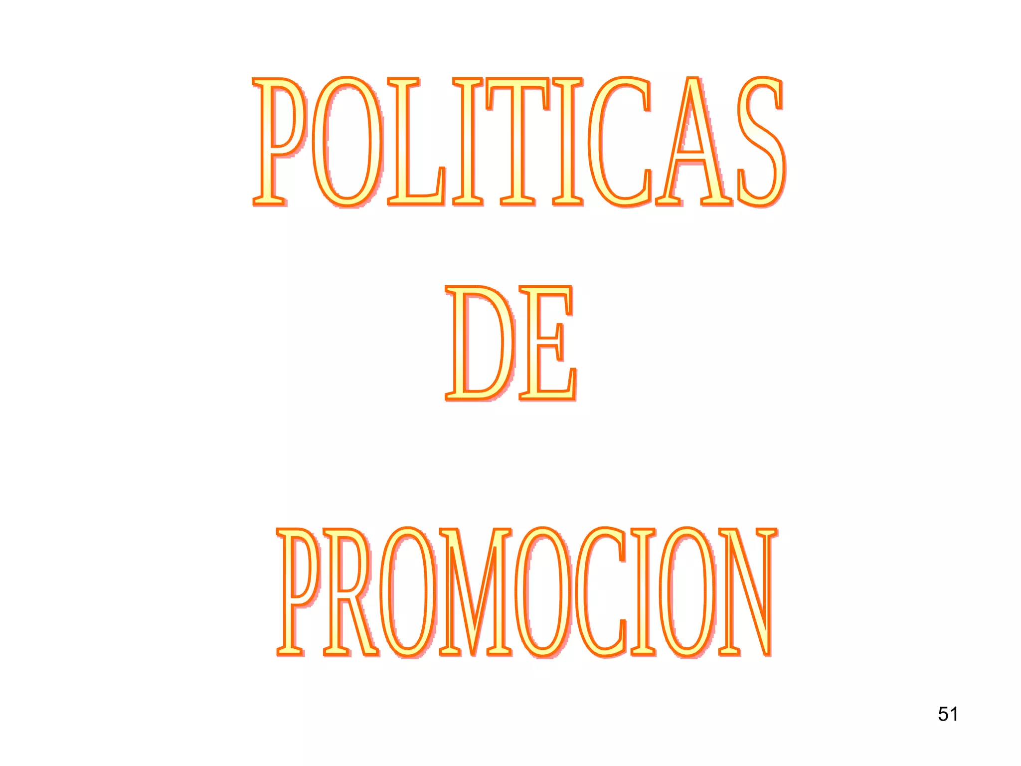 POLITICAS  DE PROMOCION 