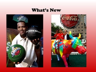 What’s New
 