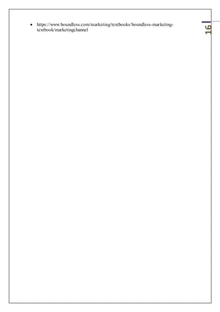 16
 https://www.boundless.com/marketing/textbooks/boundless-marketing-
textbook/marketingchannel
 